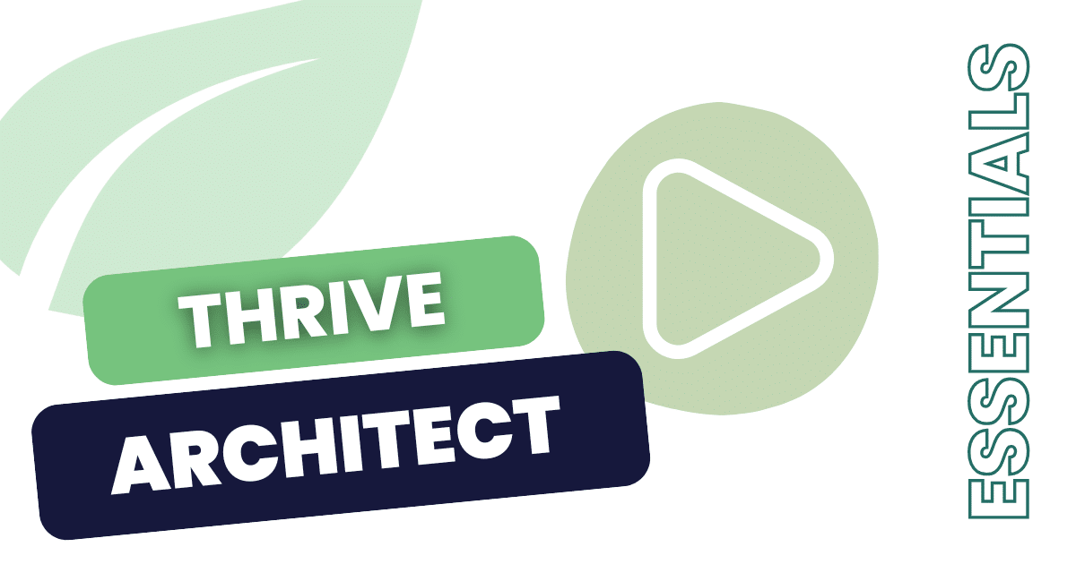 ThriveArchitect_Essentials